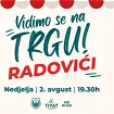 “Vidimo se na trgu” u Radovićima 2. avgusta